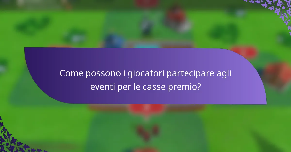 Come possono i giocatori partecipare agli eventi per le casse premio?