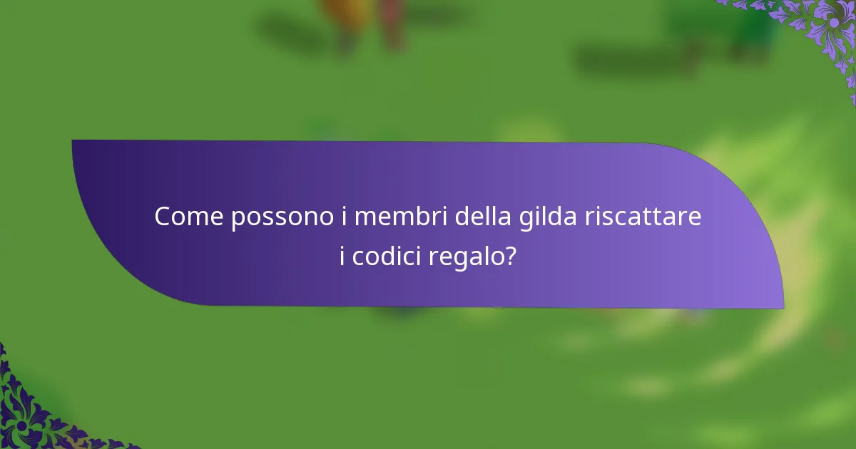 Come possono i membri della gilda riscattare i codici regalo?