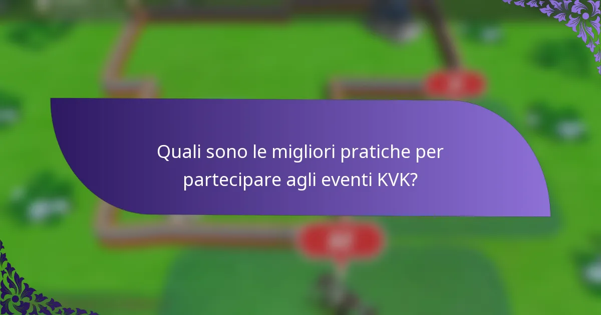 Quali sono le migliori pratiche per partecipare agli eventi KVK?
